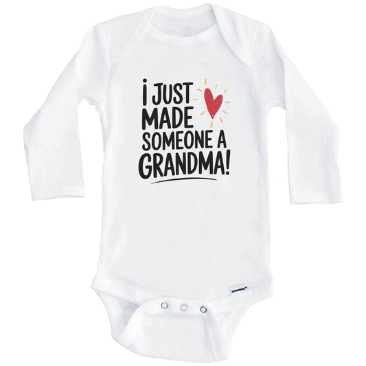 I Just Made Someone A Grandma Cute First Time Grandchild Baby Bodysuit (Long Sleeves)