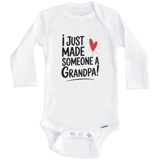 I Just Made Someone A Grandpa Cute First Time Grandchild Baby Bodysuit (Long Sleeves)