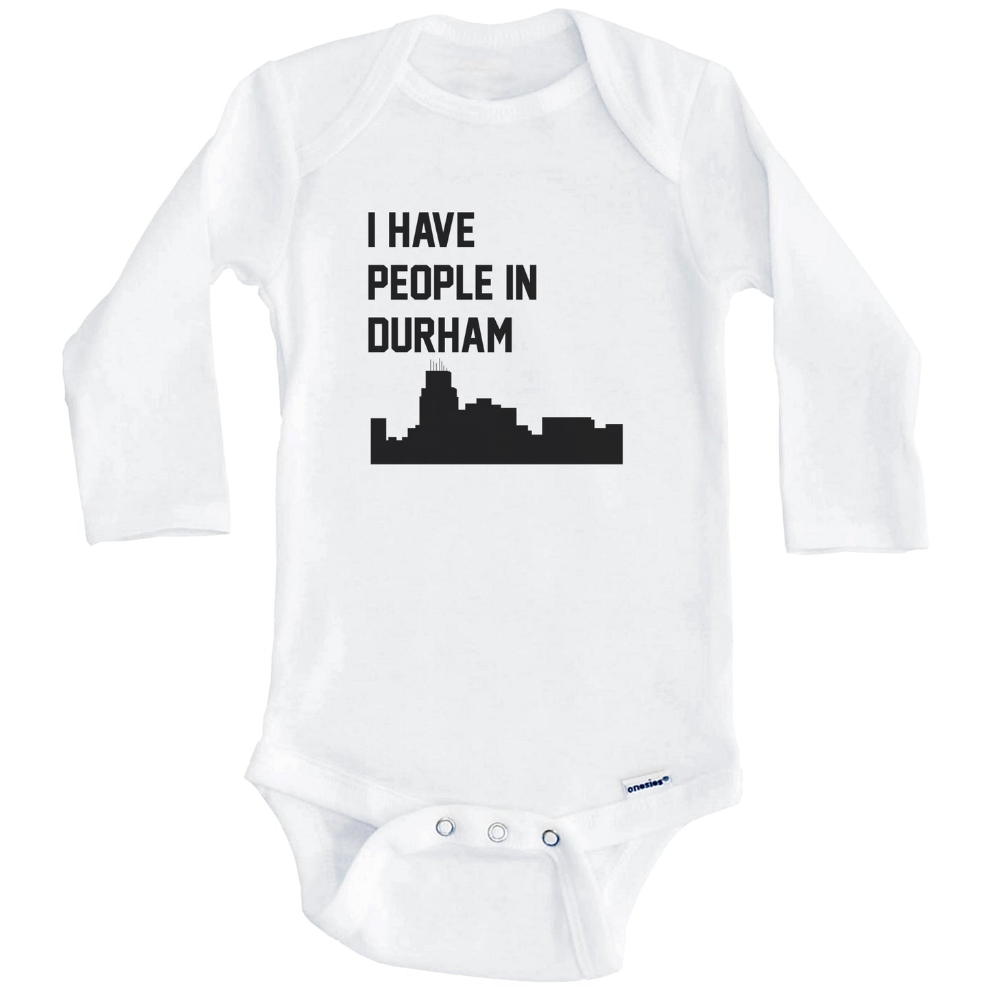 I Have People In Durham North Carolina Skyline Baby Bodysuit (Long Sleeves)