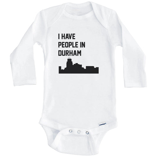 I Have People In Durham North Carolina Skyline Baby Bodysuit (Long Sleeves)