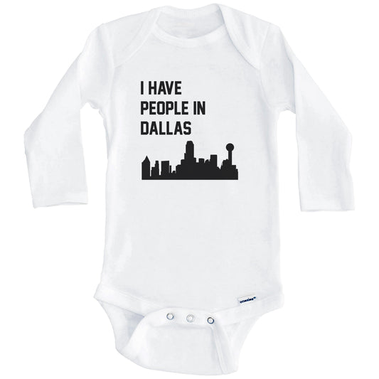 I Have People In Dallas Texas Skyline Baby Bodysuit (Long Sleeves)