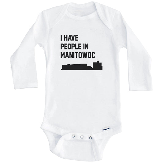 I Have People In Manitowoc Wisconsin Skyline Baby Bodysuit (Long Sleeves)