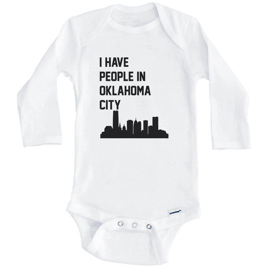 I Have People In Oklahoma City Oklahoma Skyline Baby Bodysuit (Long Sleeves)