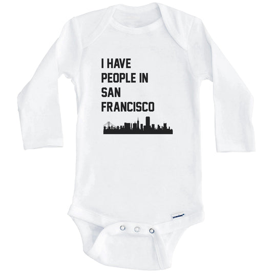 I Have People In San Francisco California Skyline Baby Bodysuit (Long Sleeves)