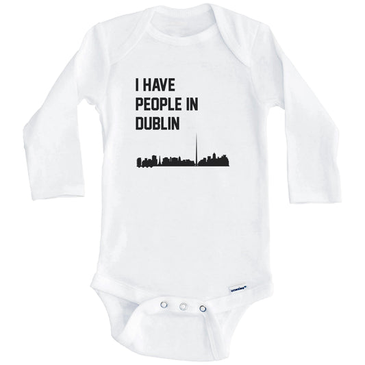 I Have People In Dublin Ireland Skyline Baby Bodysuit (Long Sleeves)