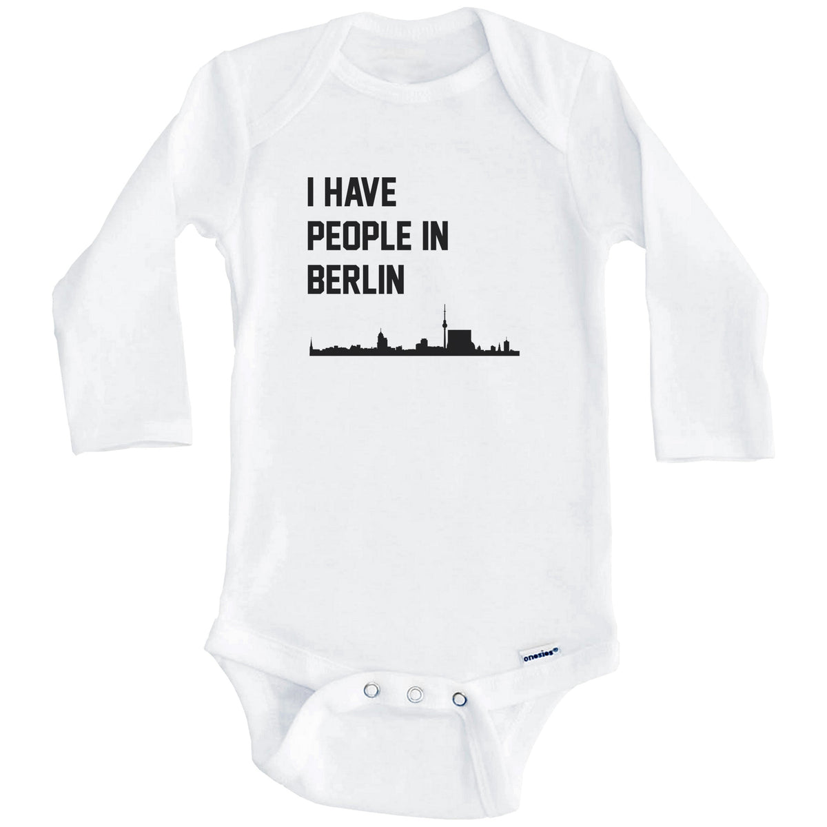 I Have People In Berlin Germany Skyline Baby Bodysuit (Long Sleeves)