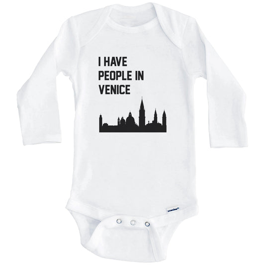 I Have People In Venice Italy Skyline Baby Bodysuit (Long Sleeves)