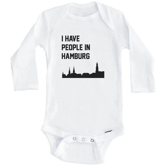 I Have People In Hamburg Germany Skyline Baby Bodysuit (Long Sleeves)