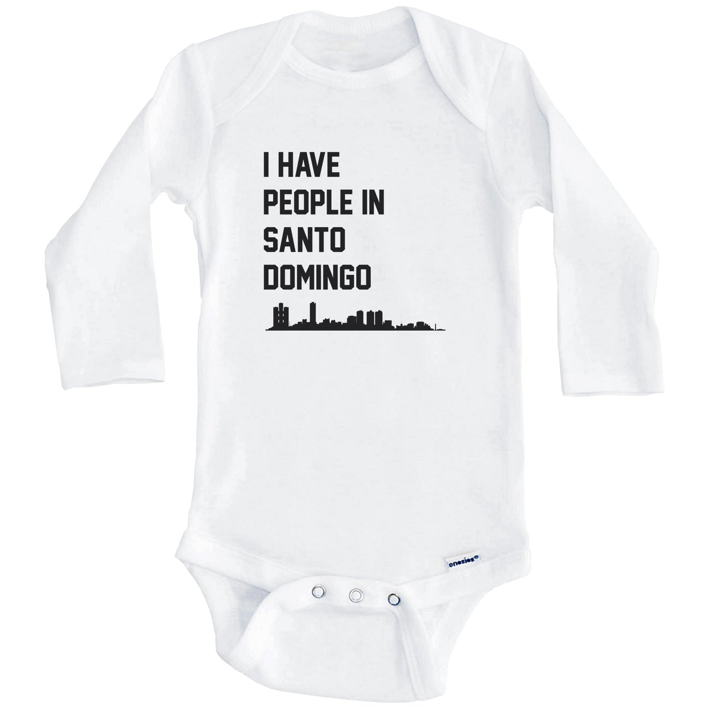 I Have People In Santo Domingo Dominican Republic Skyline Baby Bodysuit (Long Sleeves)