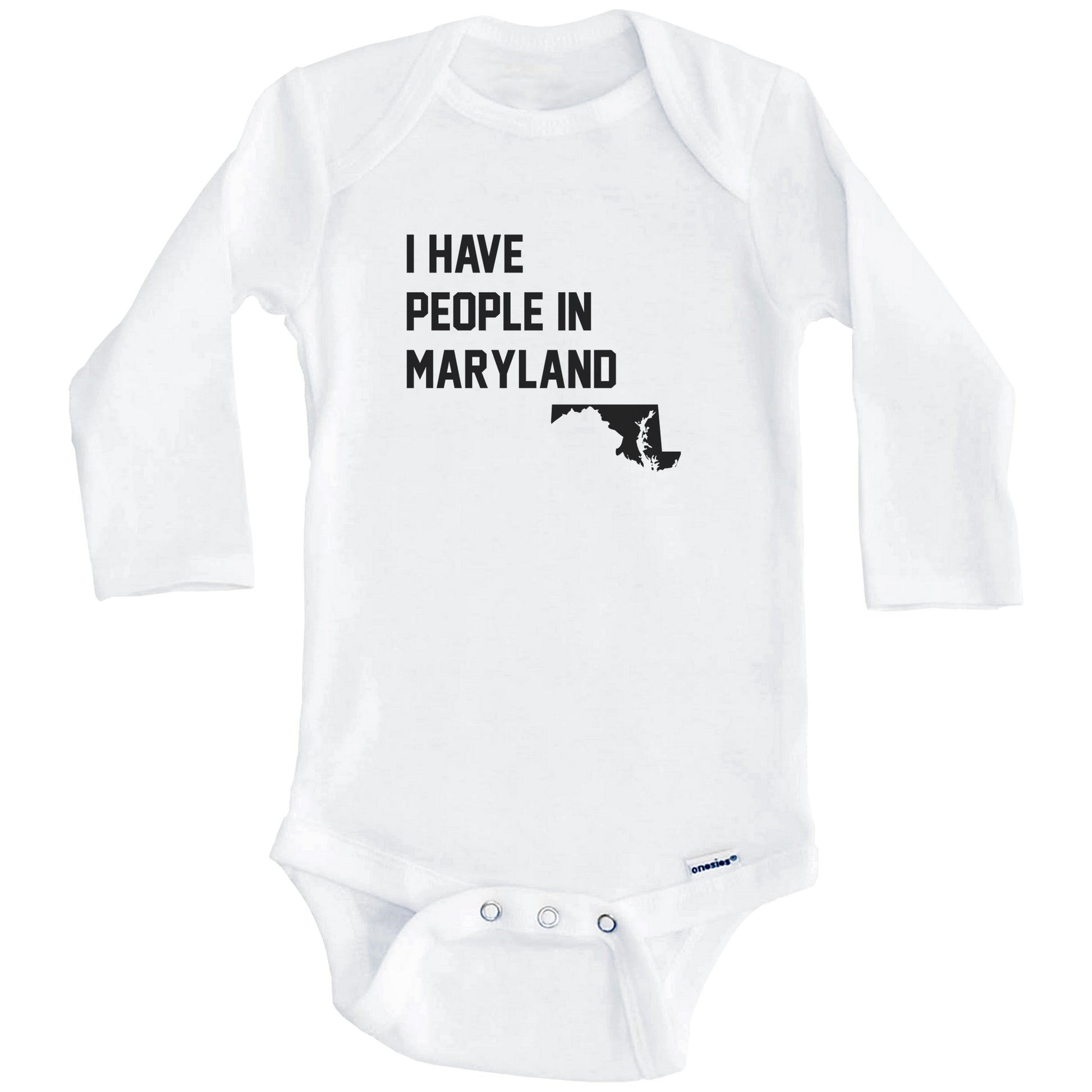 I Have People In Maryland Baby Bodysuit (Long Sleeves)