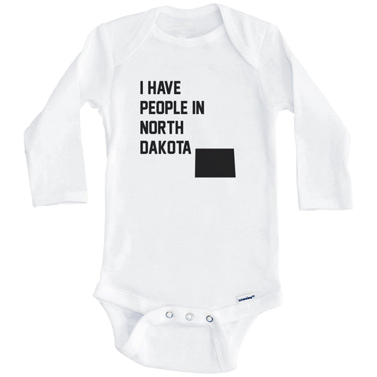 I Have People In North Dakota Baby Bodysuit (Long Sleeves)