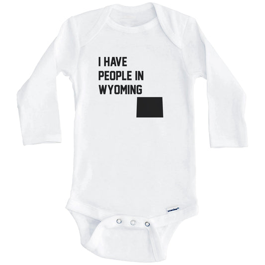 I Have People In Wyoming Baby Bodysuit (Long Sleeves)