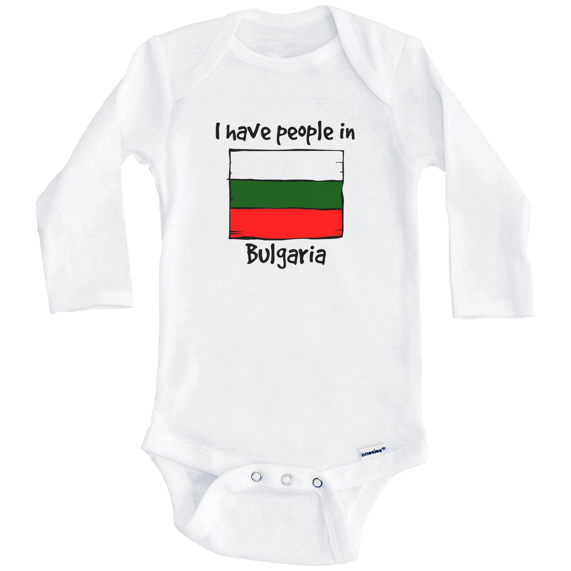 I Have People In Bulgaria Bulgarian Flag Baby Bodysuit (Long Sleeves)
