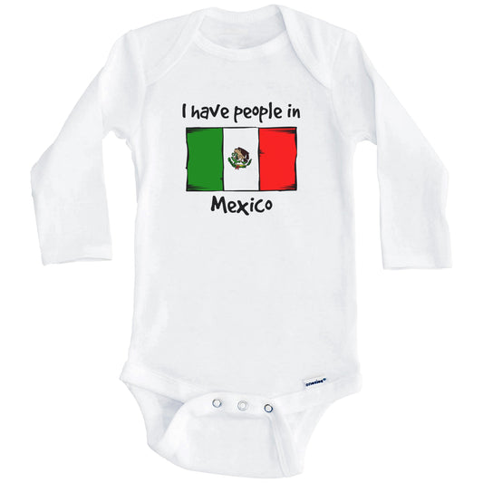 I Have People In Mexico Mexican Flag Baby Bodysuit (Long Sleeves)