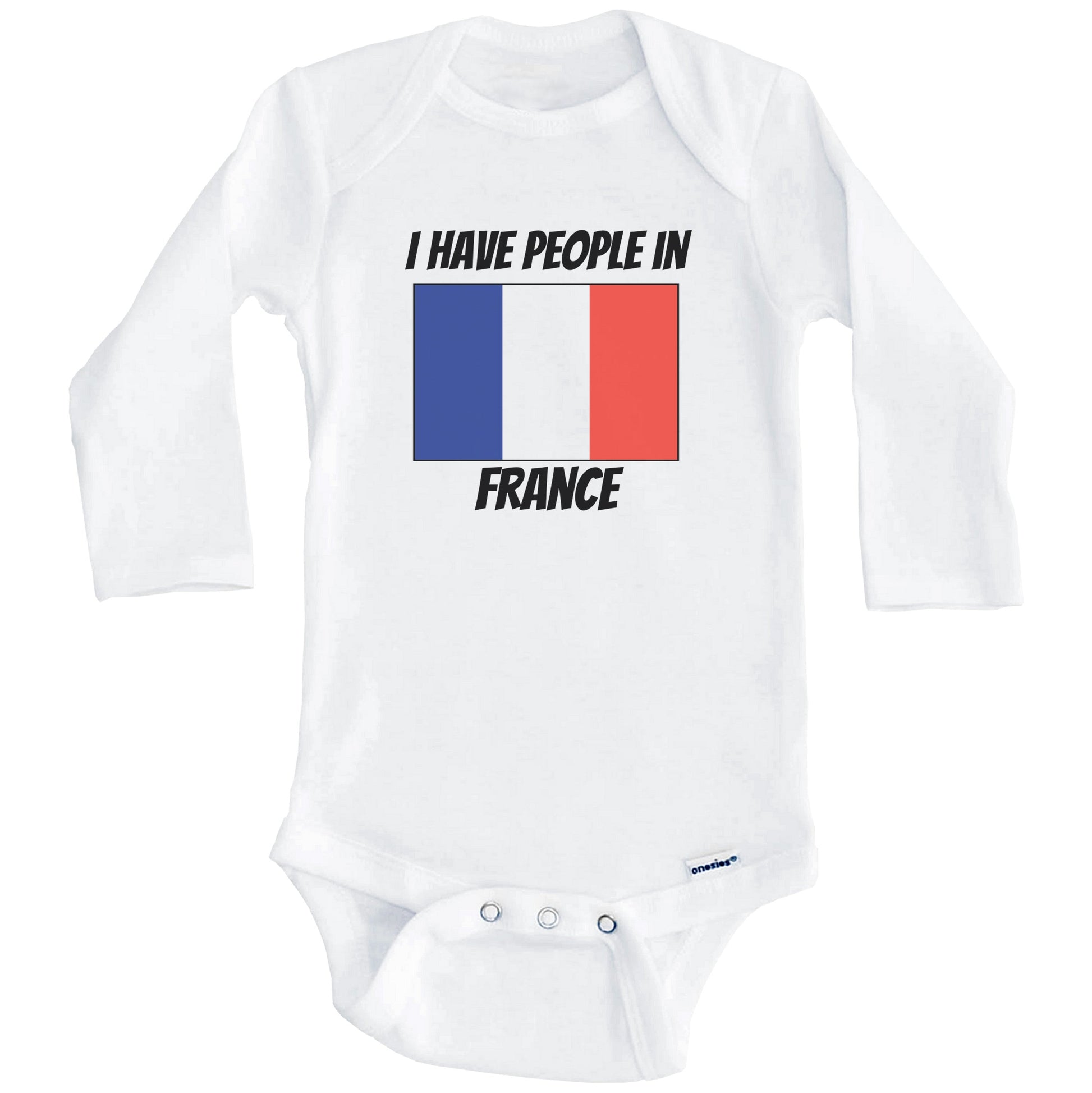 French Flag I Have People In France Baby Bodysuit (Long Sleeves)