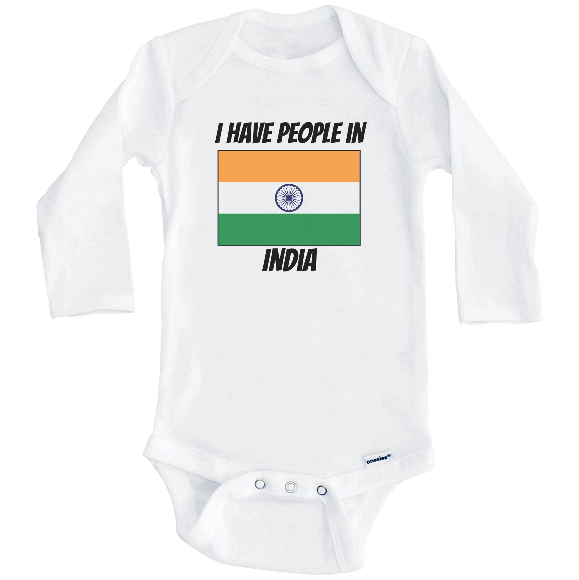 Indian Flag I Have People In India Baby Bodysuit (Long Sleeves)