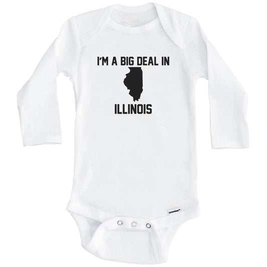 I'm A Big Deal In Illinois Baby Bodysuit (Long Sleeves)