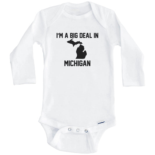 I'm A Big Deal In Michigan Baby Bodysuit (Long Sleeves)