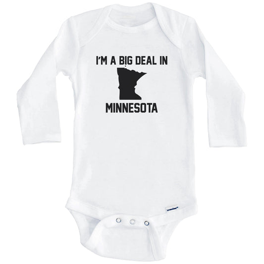 I'm A Big Deal In Minnesota Baby Bodysuit (Long Sleeves)