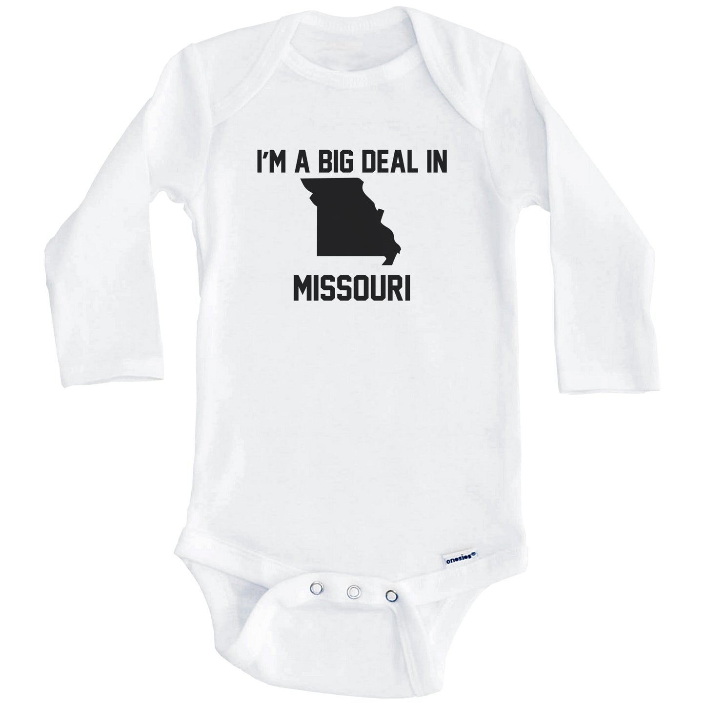 I'm A Big Deal In Missouri Baby Bodysuit (Long Sleeves)