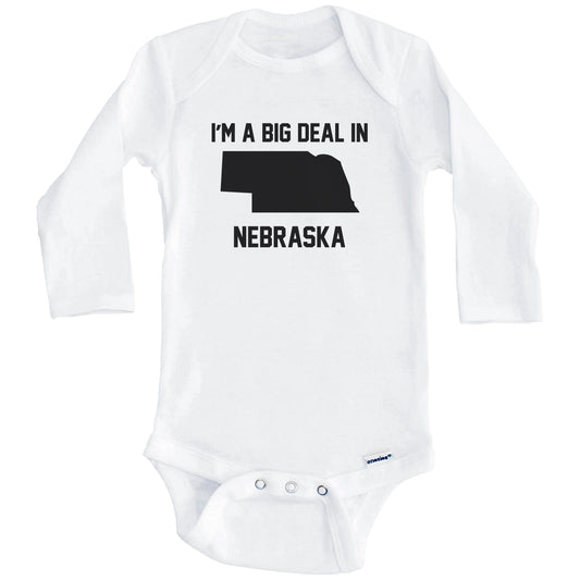 I'm A Big Deal In Nebraska Baby Bodysuit (Long Sleeves)