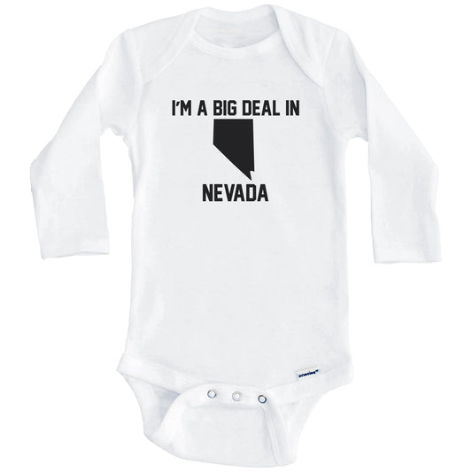 I'm A Big Deal In Nevada Baby Bodysuit (Long Sleeves)