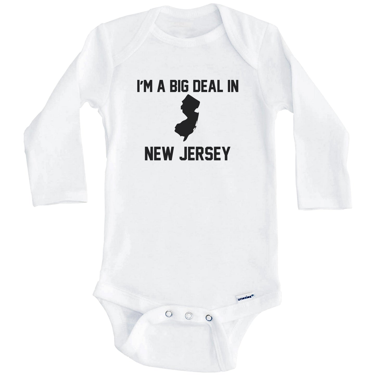 I'm A Big Deal In New Jersey Baby Bodysuit (Long Sleeves)