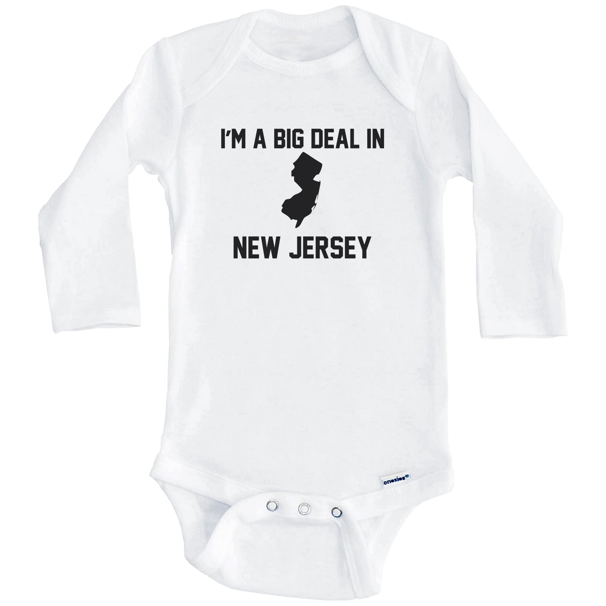 I'm A Big Deal In New Jersey Baby Bodysuit (Long Sleeves)