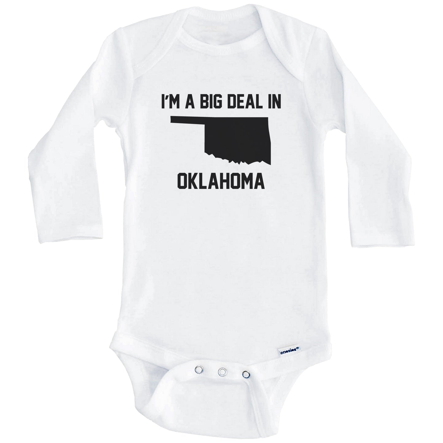 I'm A Big Deal In Oklahoma Baby Bodysuit (Long Sleeves)