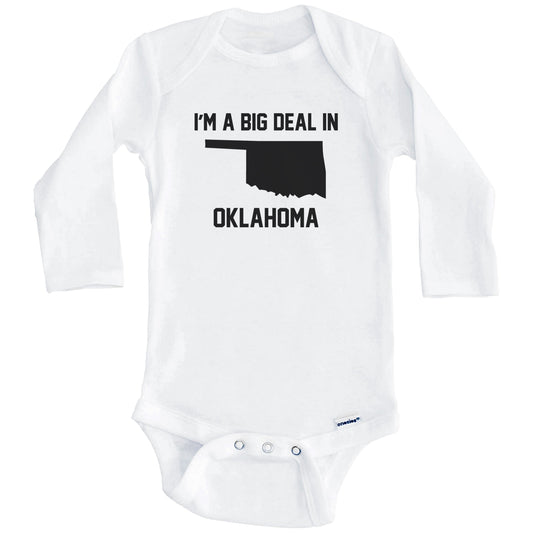 I'm A Big Deal In Oklahoma Baby Bodysuit (Long Sleeves)