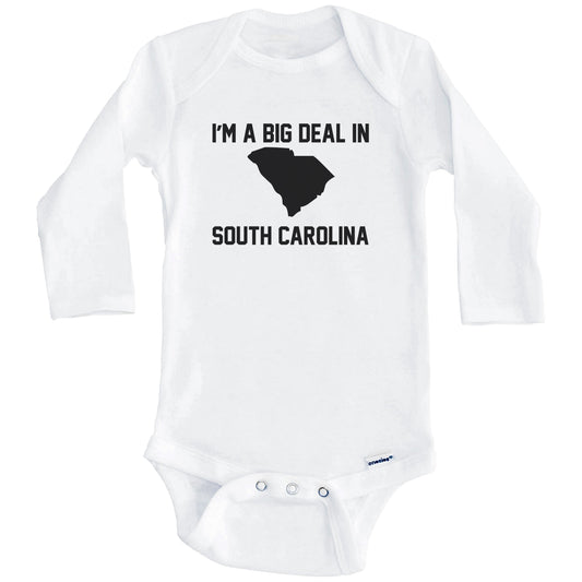 I'm A Big Deal In South Carolina Baby Bodysuit (Long Sleeves)