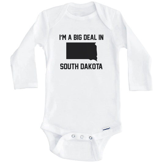 I'm A Big Deal In South Dakota Baby Bodysuit (Long Sleeves)