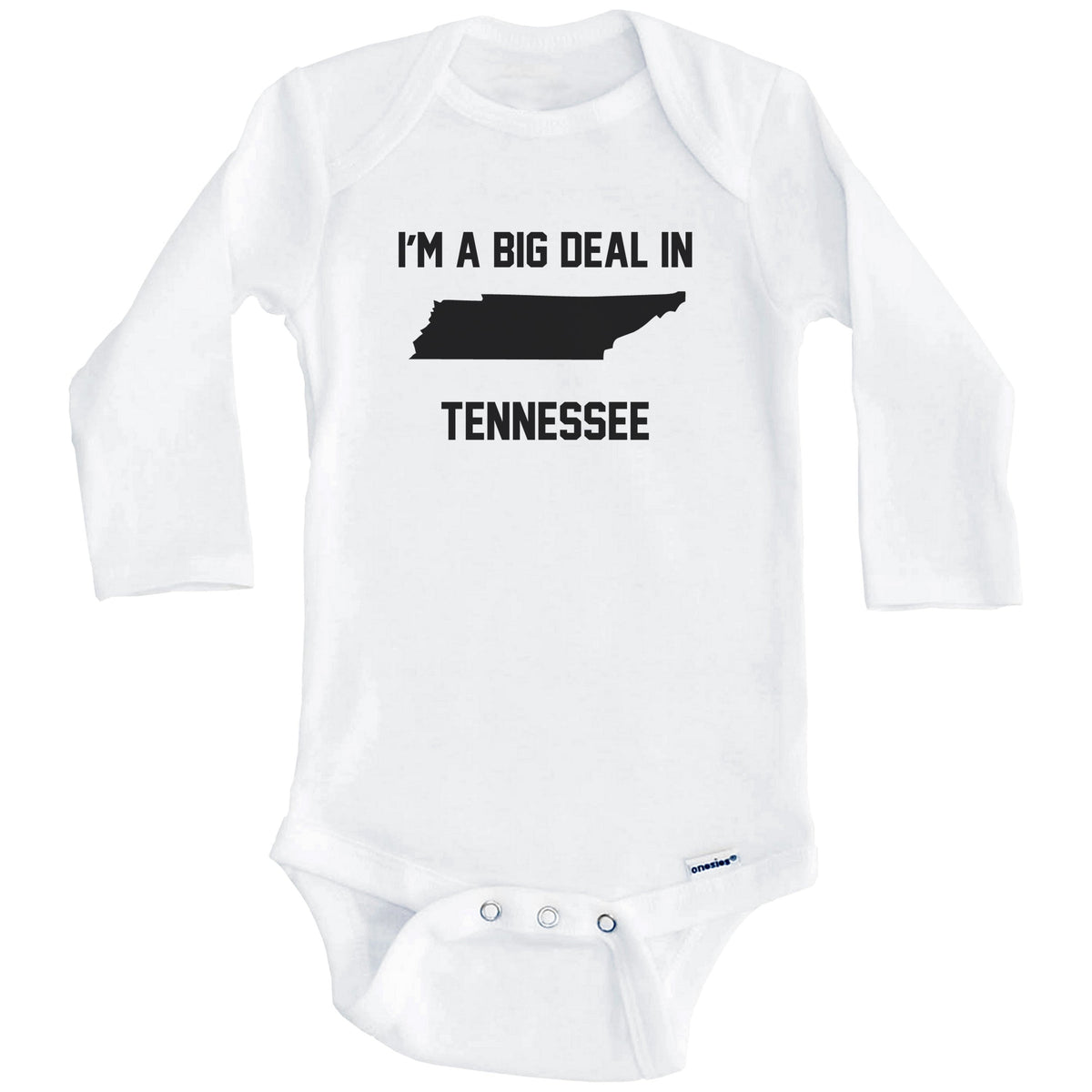 I'm A Big Deal In Tennessee Baby Bodysuit (Long Sleeves)