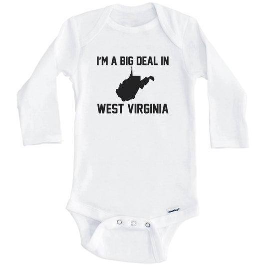 I'm A Big Deal In West Virginia Baby Bodysuit (Long Sleeves)