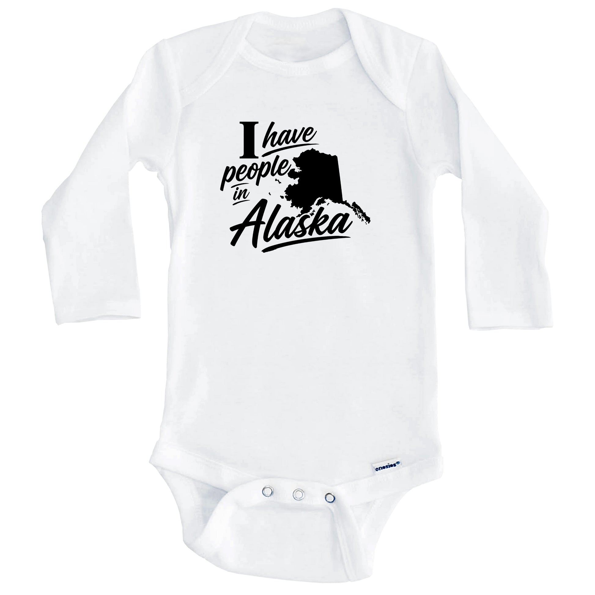 I Have People In Alaska Saying Baby Bodysuit (Long Sleeves)