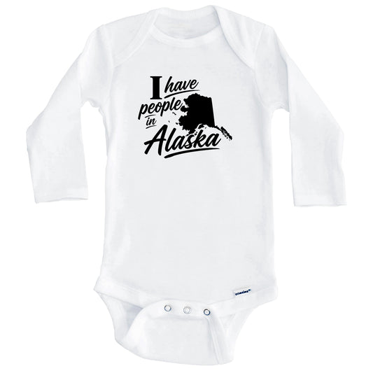 I Have People In Alaska Saying Baby Bodysuit (Long Sleeves)