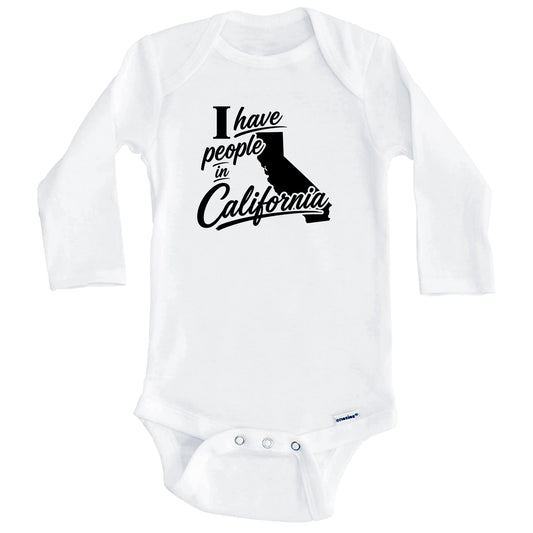I Have People In California Saying Baby Bodysuit (Long Sleeves)