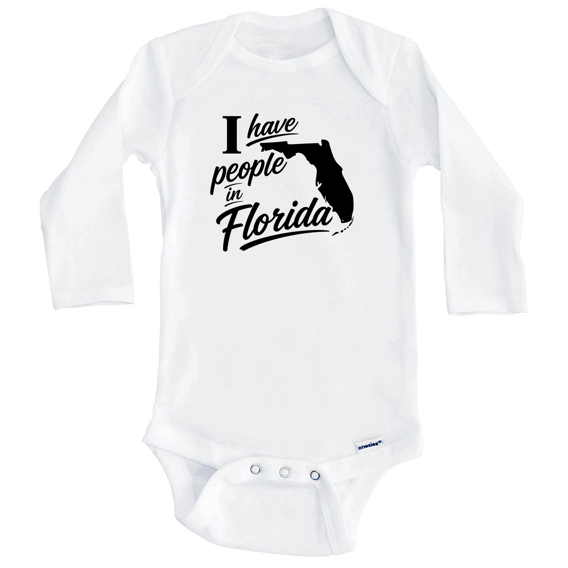 I Have People In Florida Saying Baby Bodysuit (Long Sleeves)