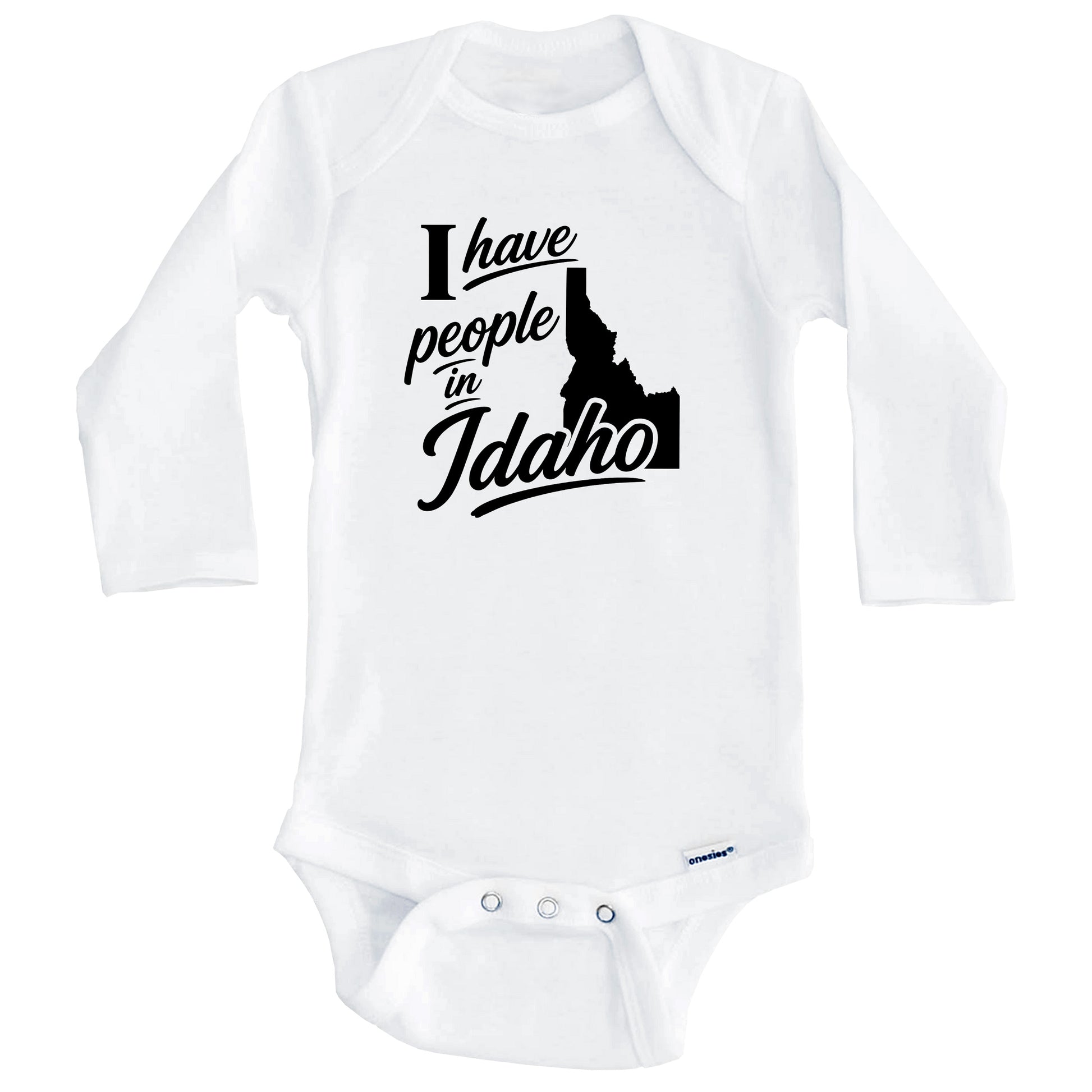 I Have People In Idaho Saying Baby Bodysuit (Long Sleeves)