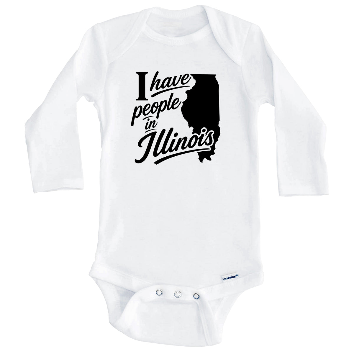 I Have People In Illinois Saying Baby Bodysuit (Long Sleeves)