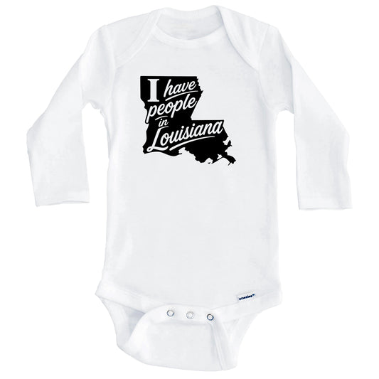 I Have People In Louisiana Saying Baby Bodysuit (Long Sleeves)