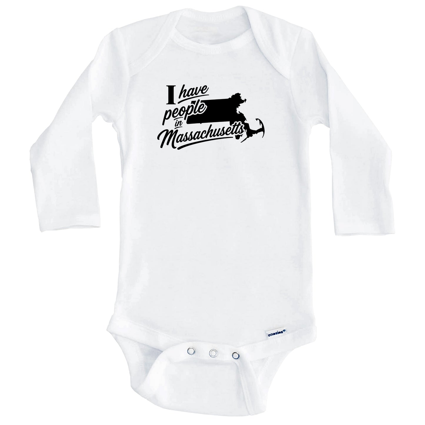 I Have People In Massachusetts Saying Baby Bodysuit (Long Sleeves)
