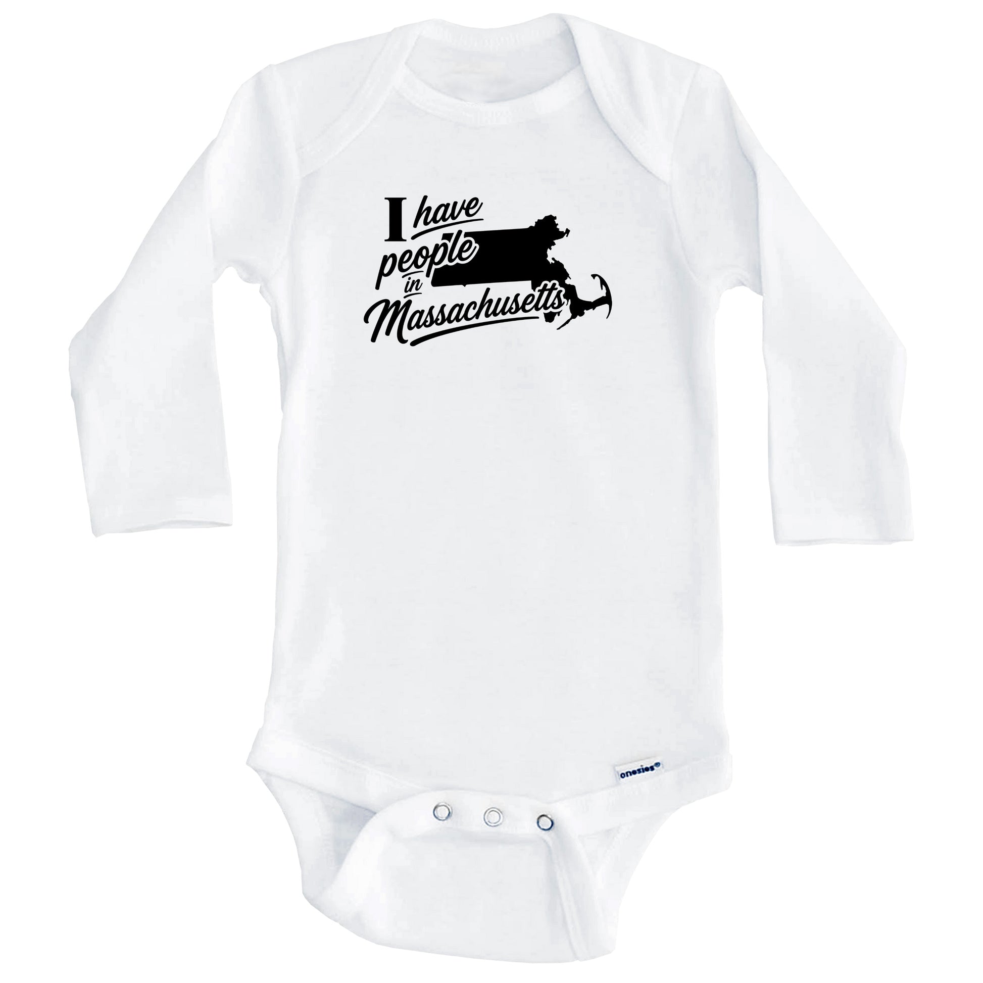 I Have People In Massachusetts Saying Baby Bodysuit (Long Sleeves)