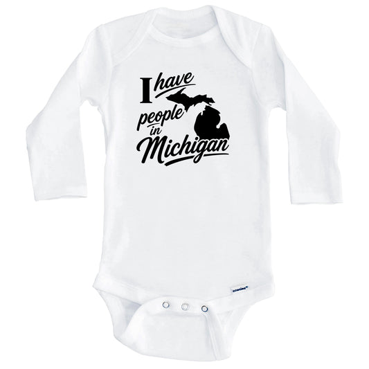 I Have People In Michigan Saying Baby Bodysuit (Long Sleeves)