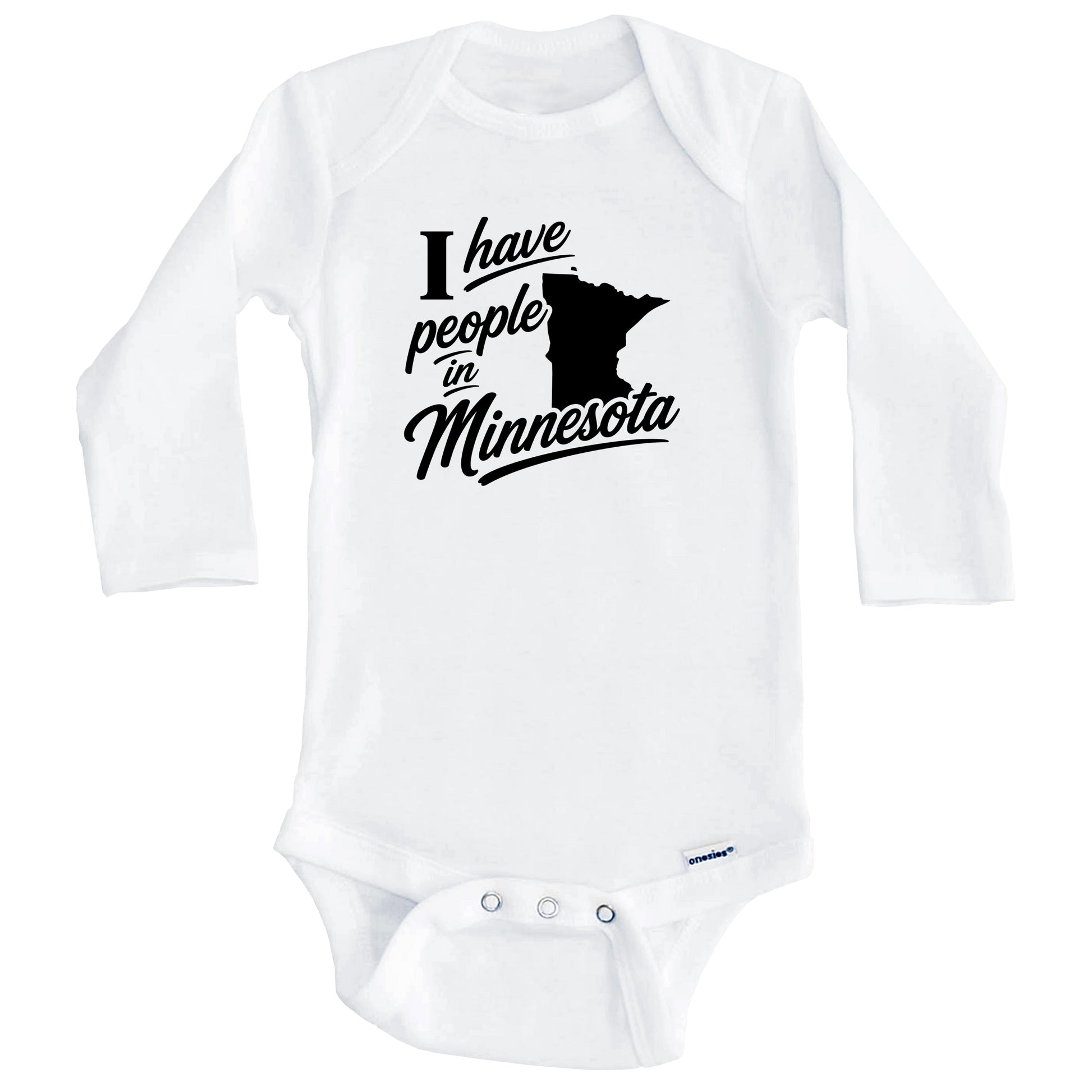 I Have People In Minnesota Saying Baby Bodysuit (Long Sleeves)