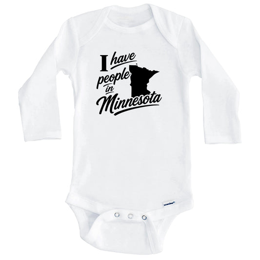 I Have People In Minnesota Saying Baby Bodysuit (Long Sleeves)