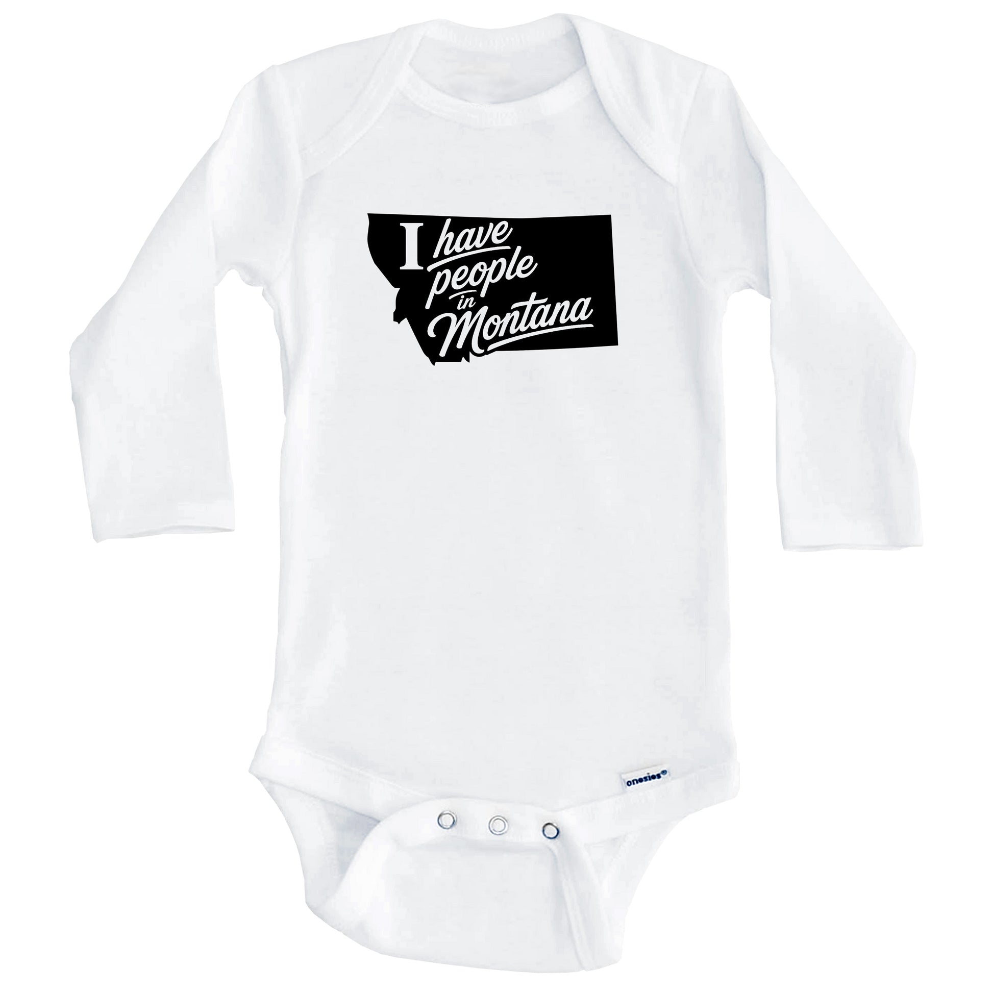 I Have People In Montana Saying Baby Bodysuit (Long Sleeves)