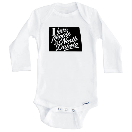 I Have People In North Dakota Saying Baby Bodysuit (Long Sleeves)