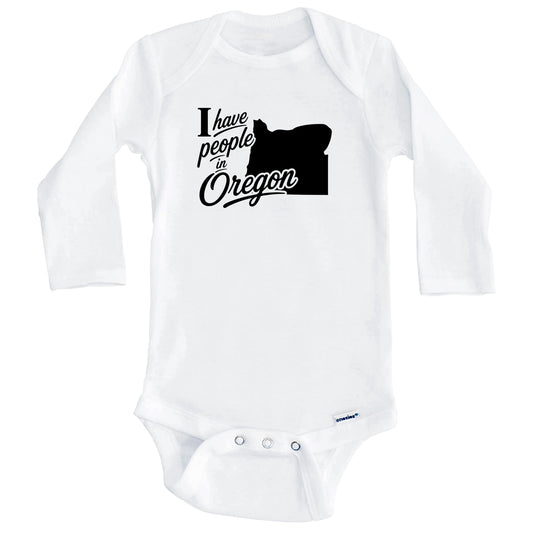 I Have People In Oregon Saying Baby Bodysuit (Long Sleeves)