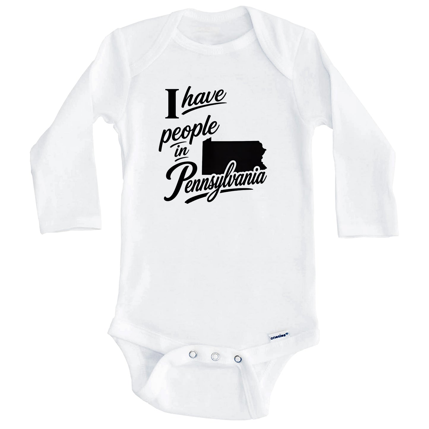 I Have People In Pennsylvania Saying Baby Bodysuit (Long Sleeves)